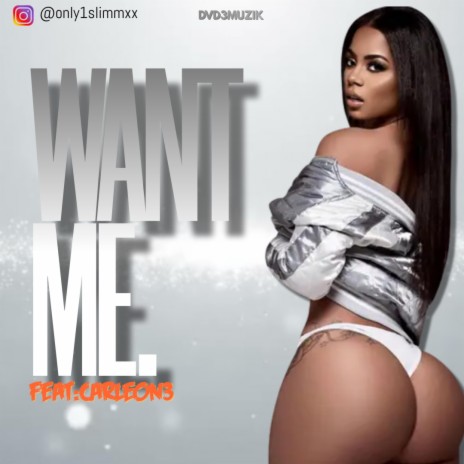 Want me ft. Slimmxx | Boomplay Music