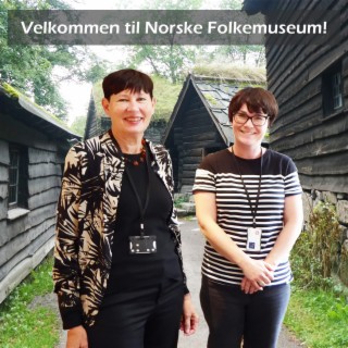 Welkommen til Norske Folkemuseum!