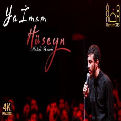 Ya Imam Huseyn (Mehdi Resuli 2023) | Boomplay Music