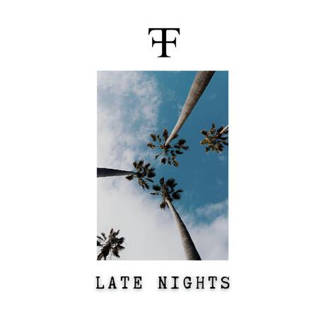 Late Nights ft. F3C | Boomplay Music