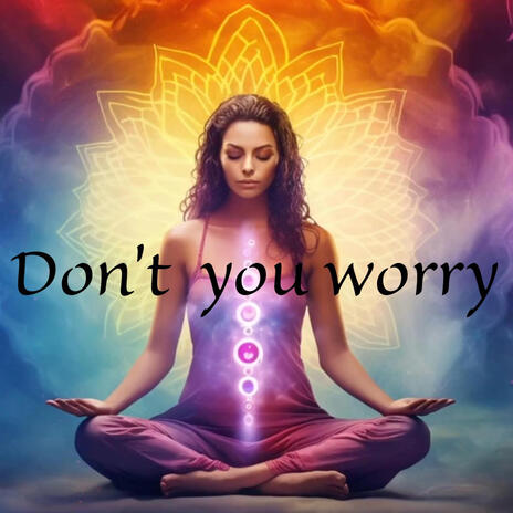 Don't you worry | Boomplay Music