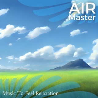 Music to Feel Relaxation