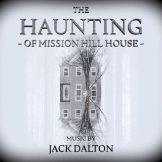 The Haunting of Mission Hill House (Original Motion Picture Soundtrack)