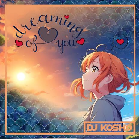 Dreaming of you | Boomplay Music