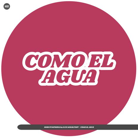 Como El Agua ft. Ilya Mihaltsov