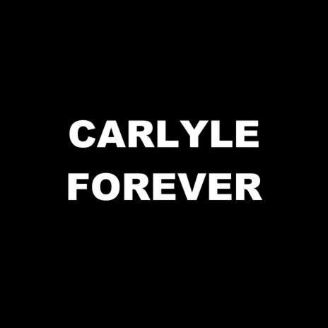 Carlyle Forever | Boomplay Music