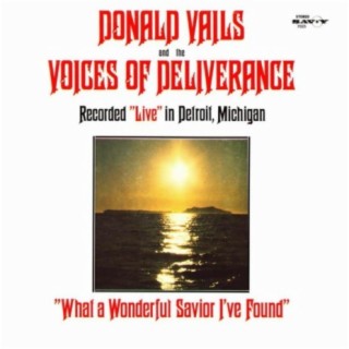 Donald Vails And The Voices Of Deliverance