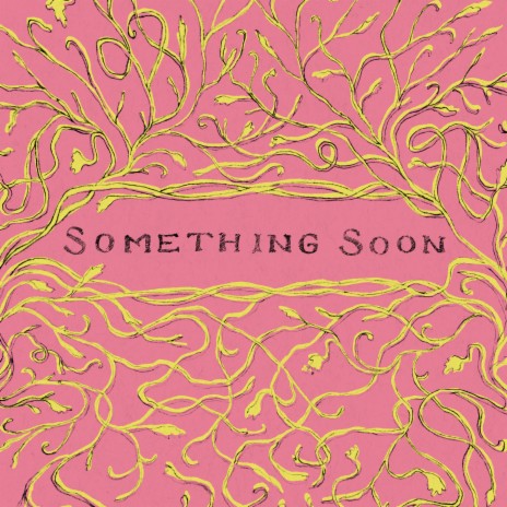 Something Soon | Boomplay Music