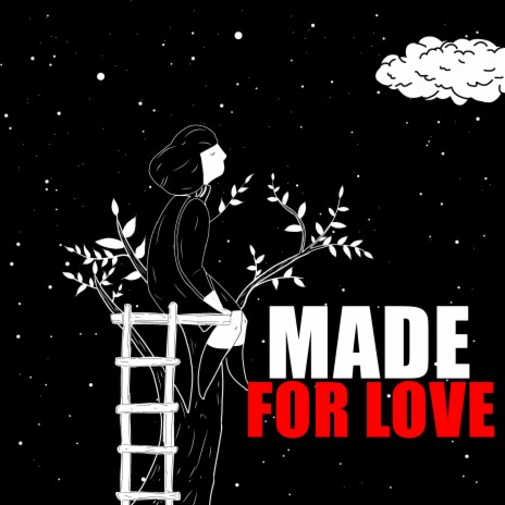 Made For Love | Boomplay Music