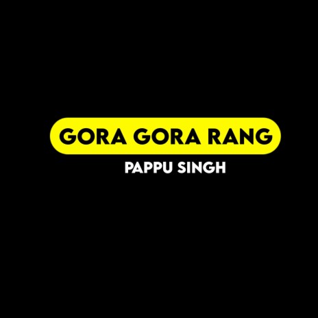 Gora Gora Rang | Boomplay Music