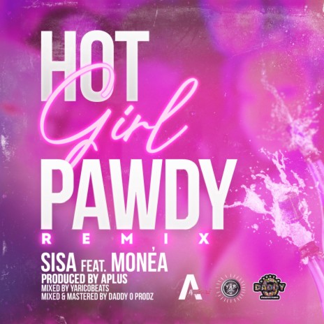Hot Girl Pawdy (Remix) ft. Monéa | Boomplay Music