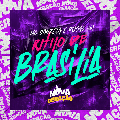 Ritmo de Brasília ft. Mc donzela & Nova Geração | Boomplay Music