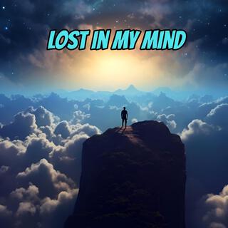 Lost in my mind lyrics | Boomplay Music