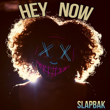 Hey Now | Boomplay Music