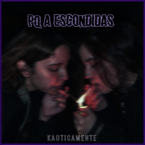 PQ A ESCONDIDAS | Boomplay Music