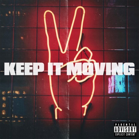 Keep It Moving | Boomplay Music