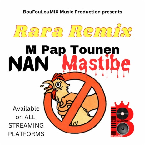 Rara RMX M Pap Tounen Nan Mastibe