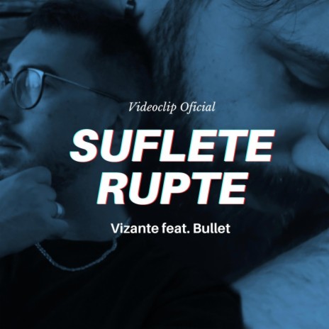 Suflete rupte ft. Bullet | Boomplay Music