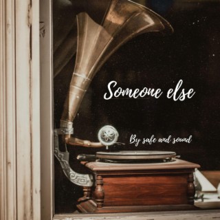 Someone else