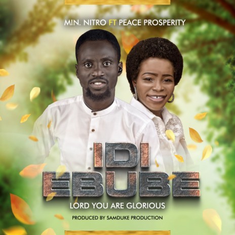 Idi Ebube (Lord You Are Glorious) (feat. Peace Prosperity) | Boomplay Music