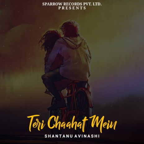 Teri Chaahat Mein | Boomplay Music