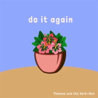 do it again lyrics | Boomplay Music