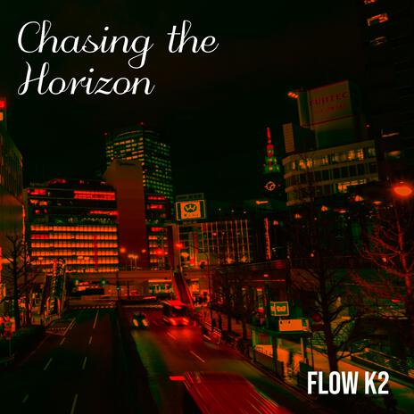 Chasing the Horizon | Boomplay Music