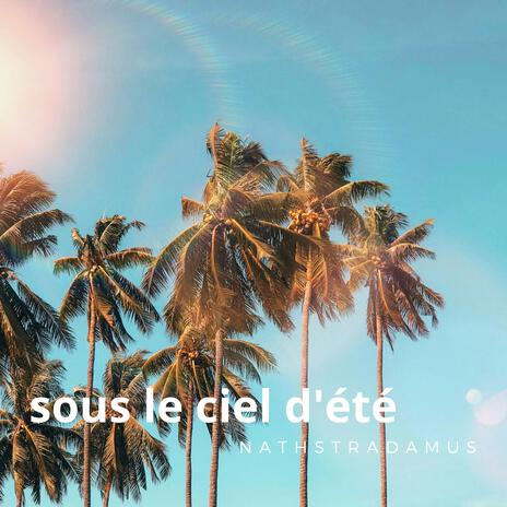 Sous le ciel d'ete | Boomplay Music