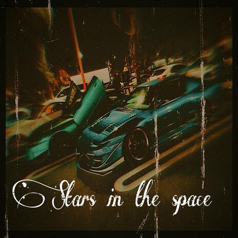 Stars in the space | Boomplay Music