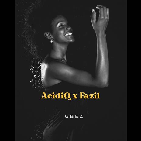 Gbez ft. Fazil | Boomplay Music