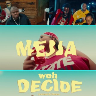 Weh Decide lyrics | Boomplay Music