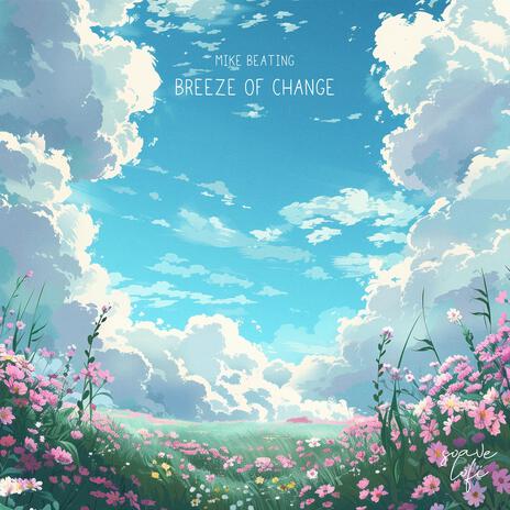 Breeze Of Change ft. soave lofi | Boomplay Music