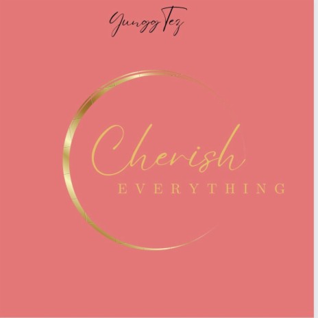 Cherish Everything