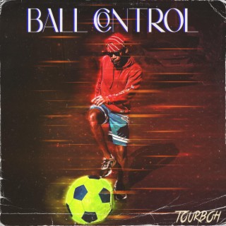 Ball Control lyrics | Boomplay Music