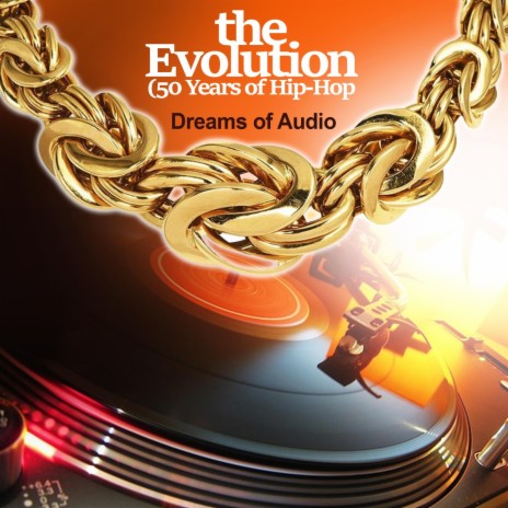 The Evolution (50 Years of Hip Hop)