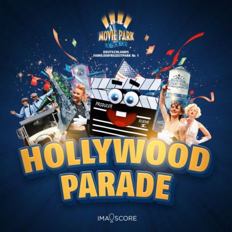 Hollywood Parade ft. Movie Park Germany | Boomplay Music