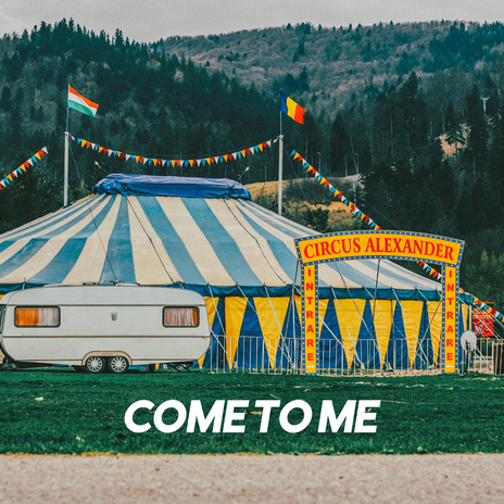 COME TO ME | Boomplay Music