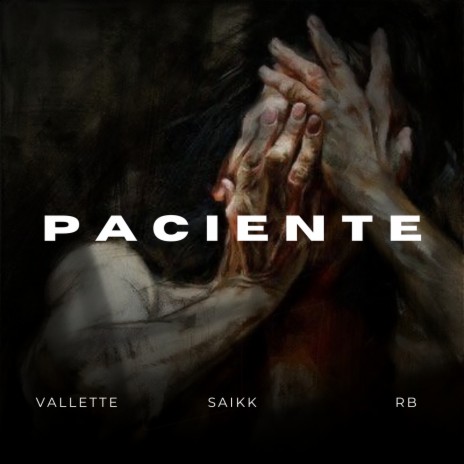 PACIENTE ft. rbaianor & thevallette