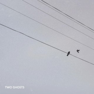 Two Ghosts