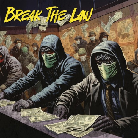 BREAK THE LAW | Boomplay Music