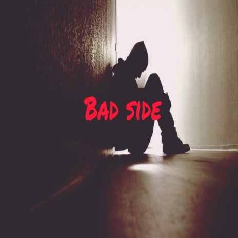 Bad Side | Boomplay Music