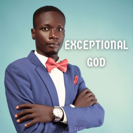 Exceptional God | Boomplay Music