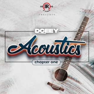 DCEEY'S ACOUSTICS (CHAPTER ONE)