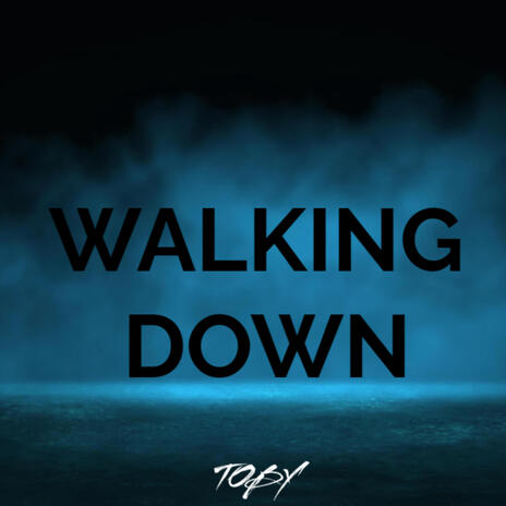 WALKING DOWN | Boomplay Music