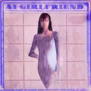 AI Girlfriend (Collection)