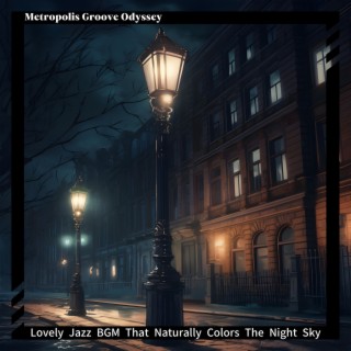 Lovely Jazz Bgm That Naturally Colors the Night Sky