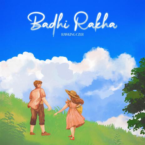 BADHI RAKHA | Boomplay Music