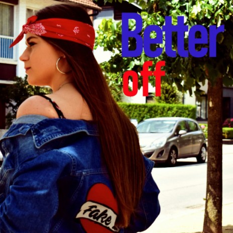 Better Off | Boomplay Music