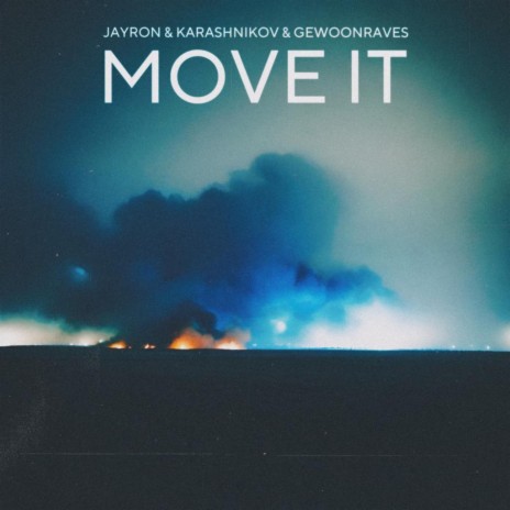 Move It ft. Karashnikov & GEWOONRAVES | Boomplay Music