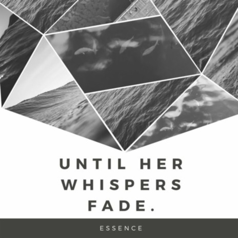 Until Her Whispers Fade | Boomplay Music